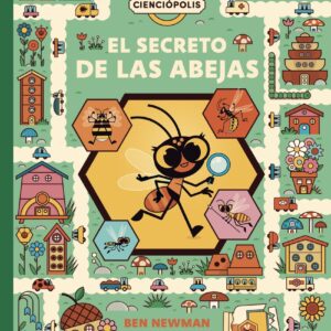 CIENCIÓPOLIS. EL SECRETO DE LAS ABEJAS