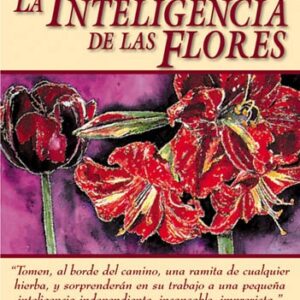 LA INTELIGENCIA DE LAS FLORES