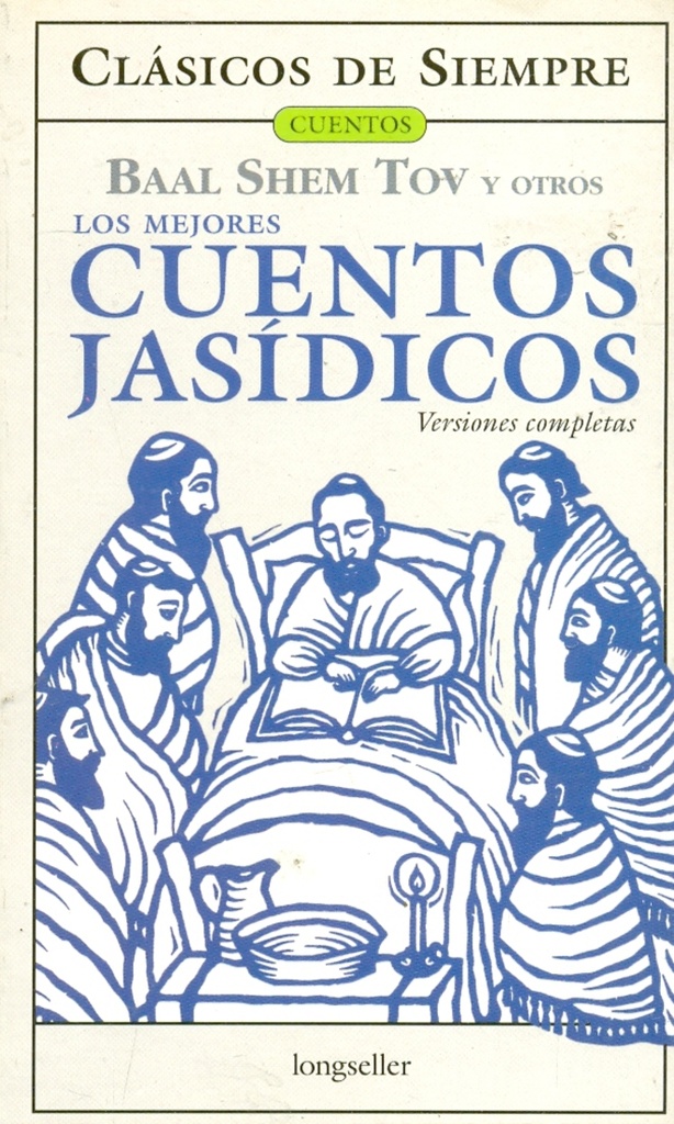 LOS MEJORES CUENTOS JASÍDICOS. Versiones completas