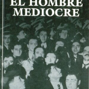 EL HOMBRE MEDIOCRE