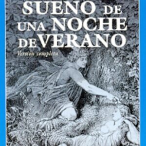 SUEÑO DE UNA NOCHE DE VERANO. Versión completa