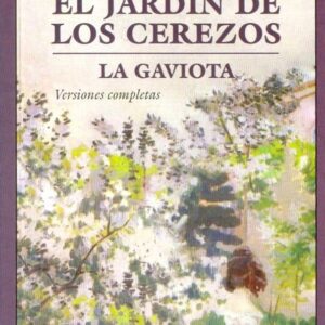 EL JARDÍN DE LOS CEREZOS | LA GAVIOTA. Versiones completas