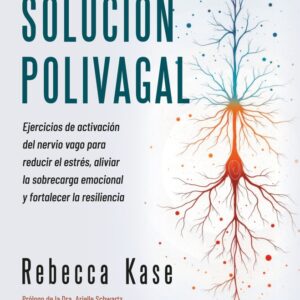 La SOLUCIÓN POLIVAGAL