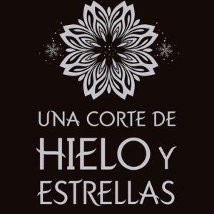 UNA CORTE DE HIELO Y ESTRELLAS