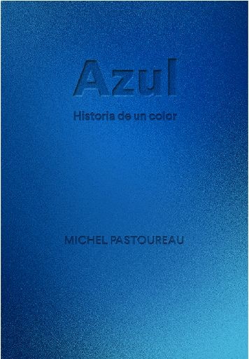 Azul. Historia de un color