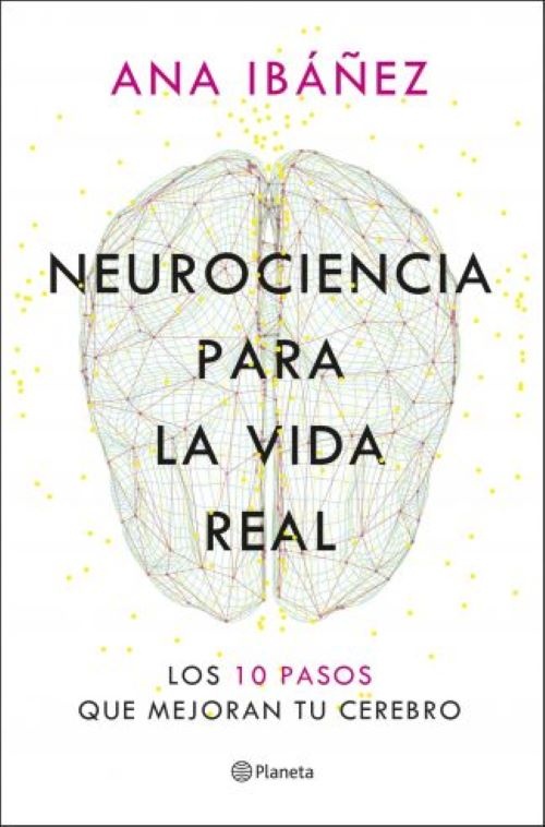 NEUROCIENCIA PARA LA VIDA REAL