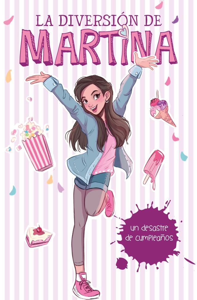 LA DIVERSIÓN DE MARTINA 1. Un desastre de cumpleaños