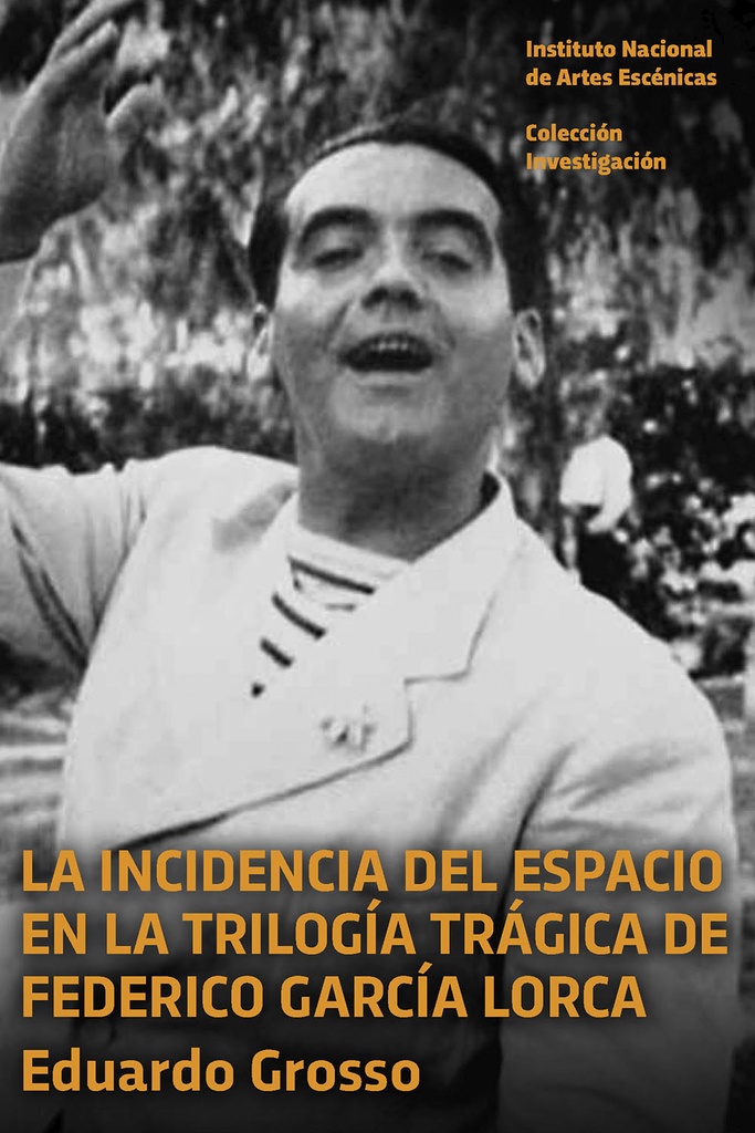 LA INCIDENCIA DEL ESPACIO EN LA TRILOGÍA TRÁGICA DE FEDERICO GARCÍA LORCA