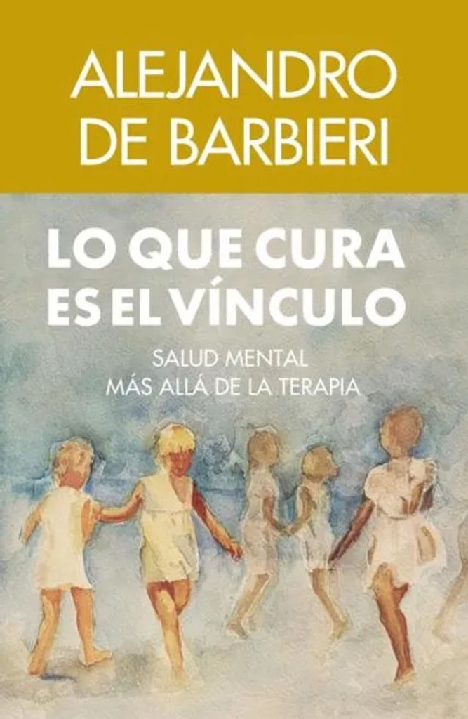 LO QUE CURA ES EL VÍNCULO