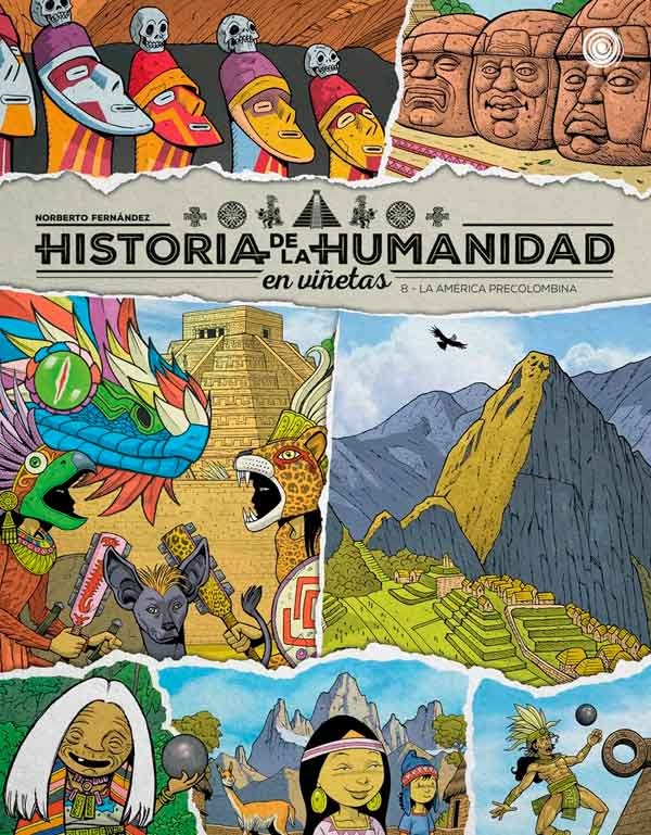 HISTORIA DE LA HUMANIDAD en viñetas 8. LA AMÉRICA PRECOLOMBINA