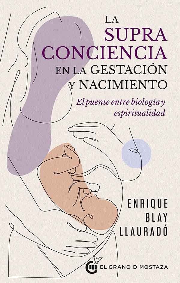 LA SUPRACONCIENCIA EN LA GESTACIÓN Y EL NACIMIENTO